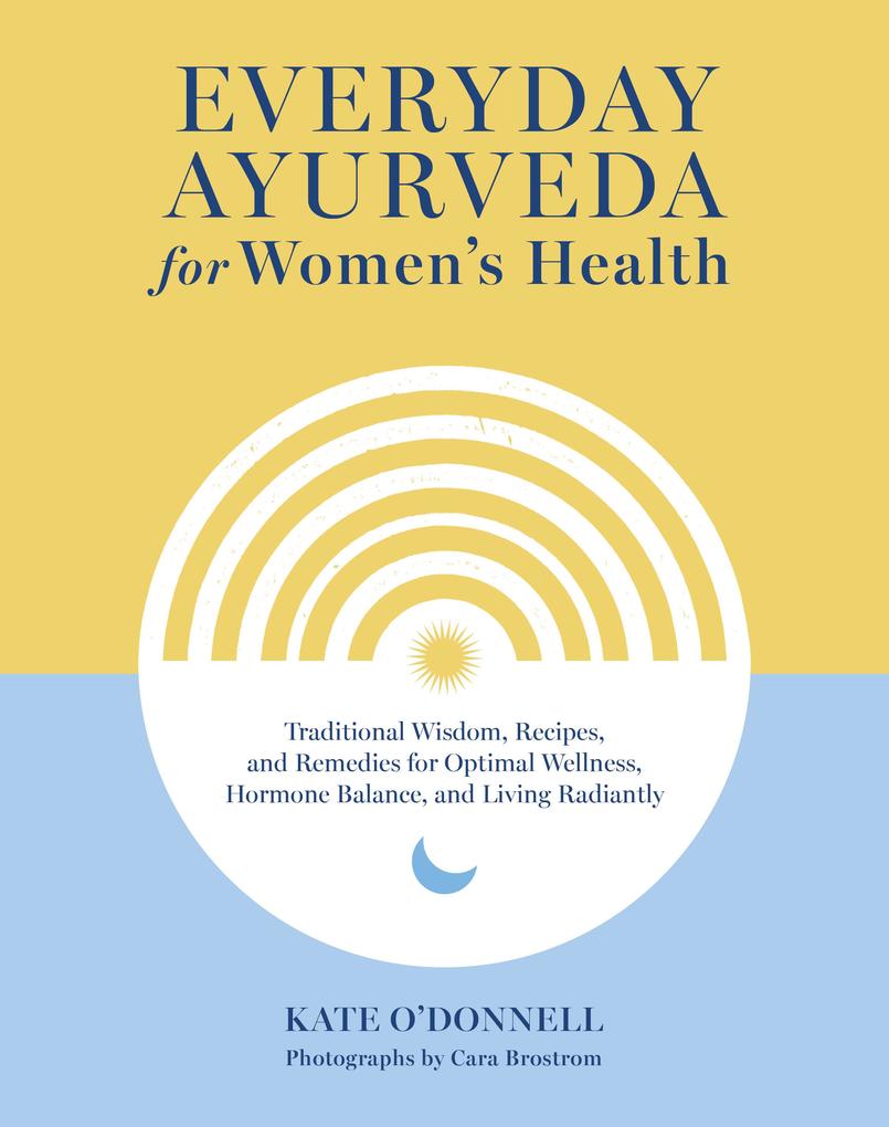 Shambhala Everyday Ayurveda For Women's Health