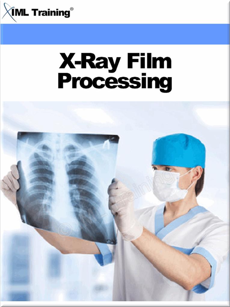 X-Ray Film Processing (X-Ray and Radiology)