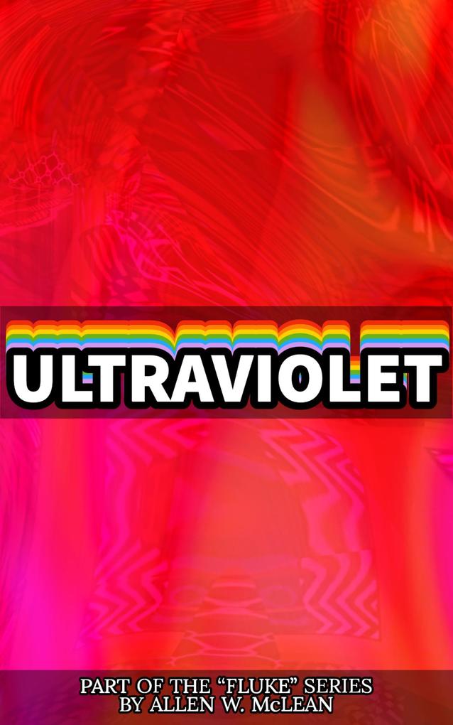 Ultraviolet (FLUKE!)