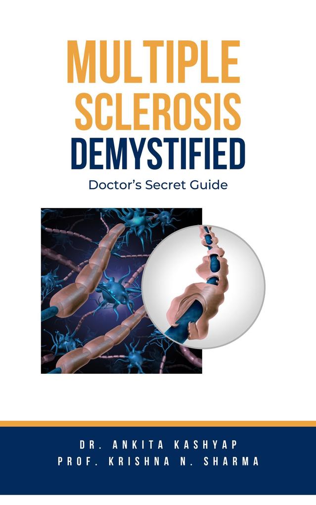 Multiple Sclerosis Demystified: Doctor‘s Secret Guide