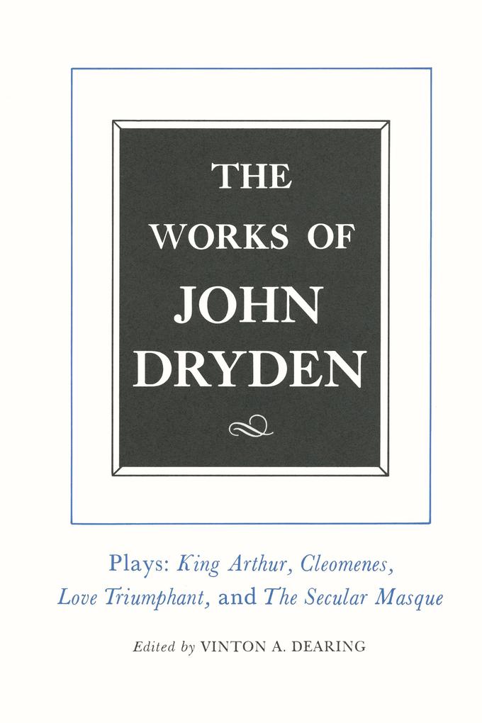 The Works of John Dryden Volume XVI