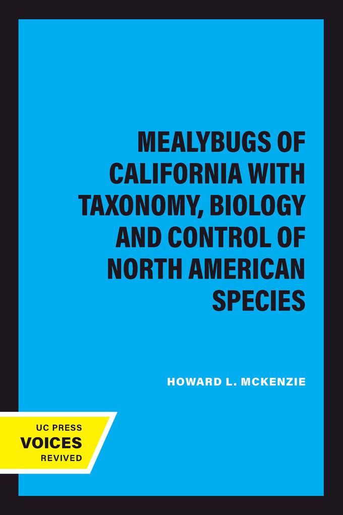 Mealybugs of California with Taxonomy Biology and Control of North American Species
