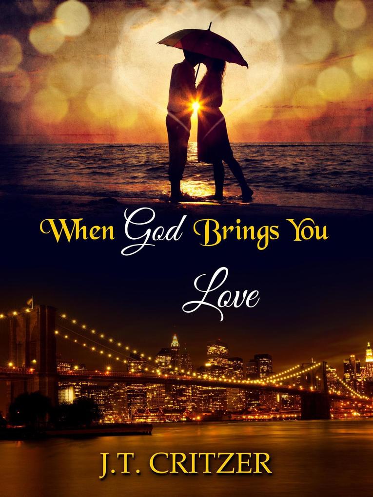 When God Brings You Love (Trusting God #1)