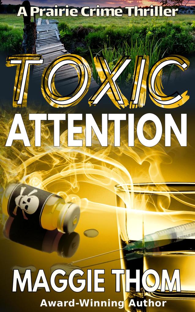 Toxic Attention (Prairie Crime Thriller)