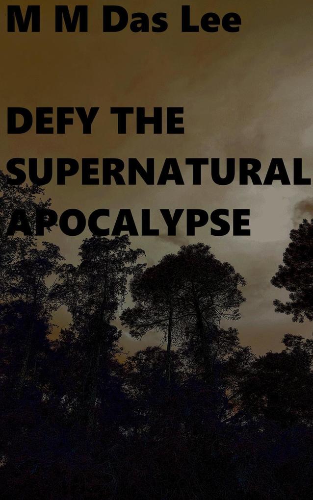 Defy The Supernatural Apocalypse