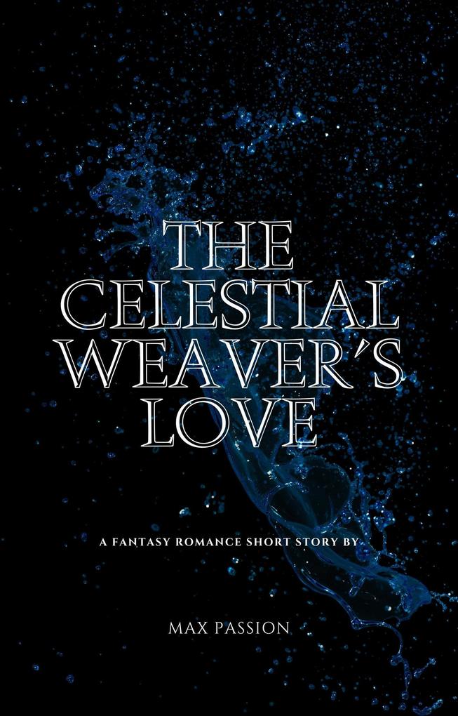 The Celestial Weaver‘s Love
