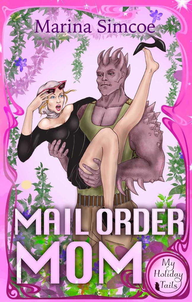 Mail Order Mom (My Holiday Tails)