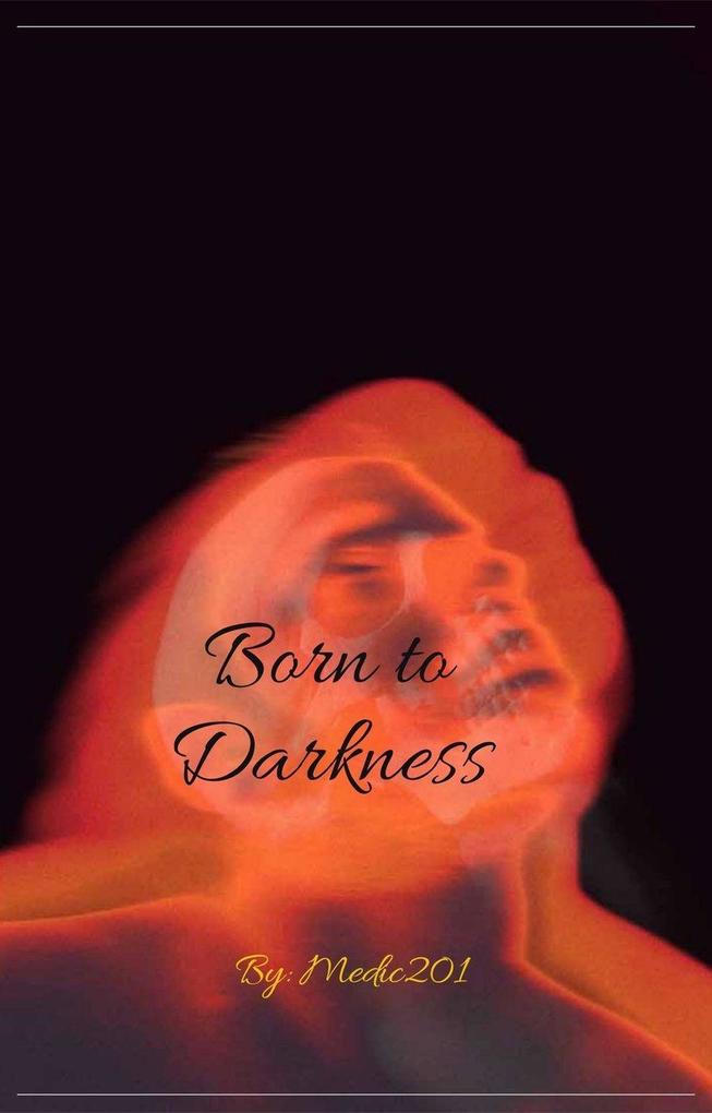 Born to Darkness