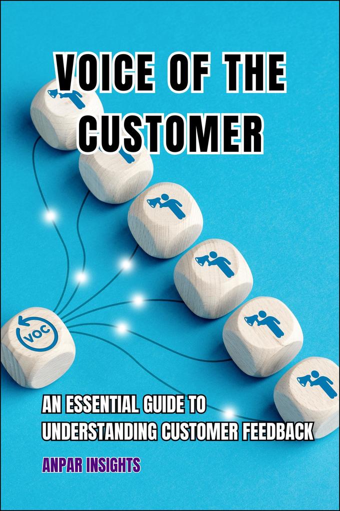 Voice Of The Customer: An Essential Guide To Understanding Customer Feedback