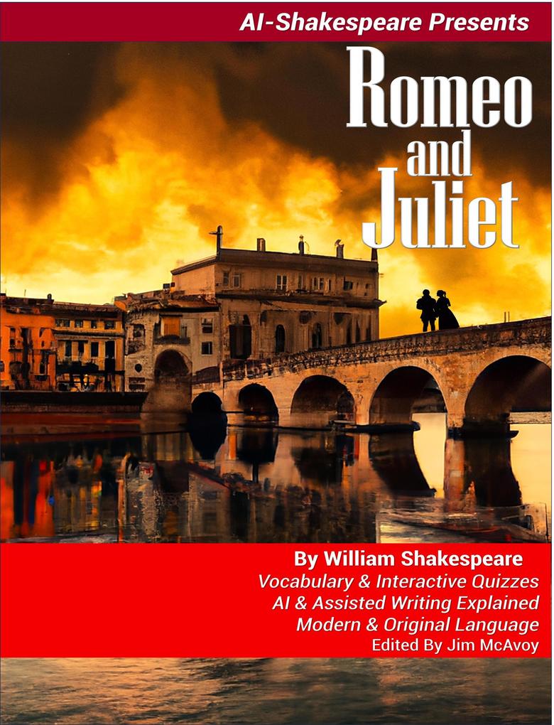Romeo and Juliet (AI-Shakespeare Presents #1)