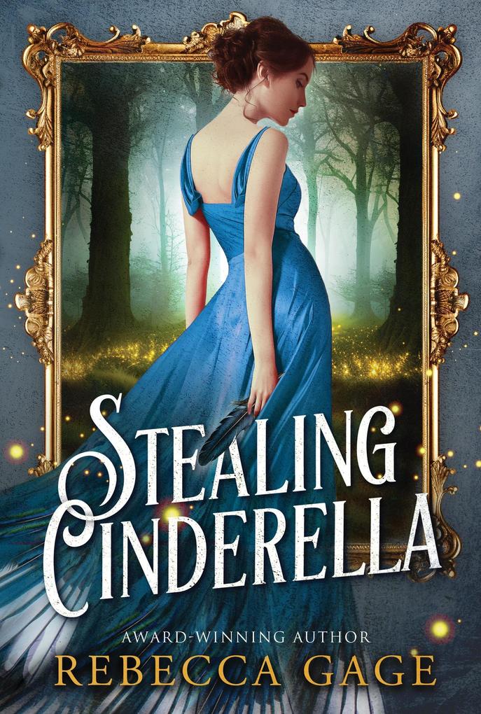 Stealing Cinderella (The Lyonelle Chronicles #1)