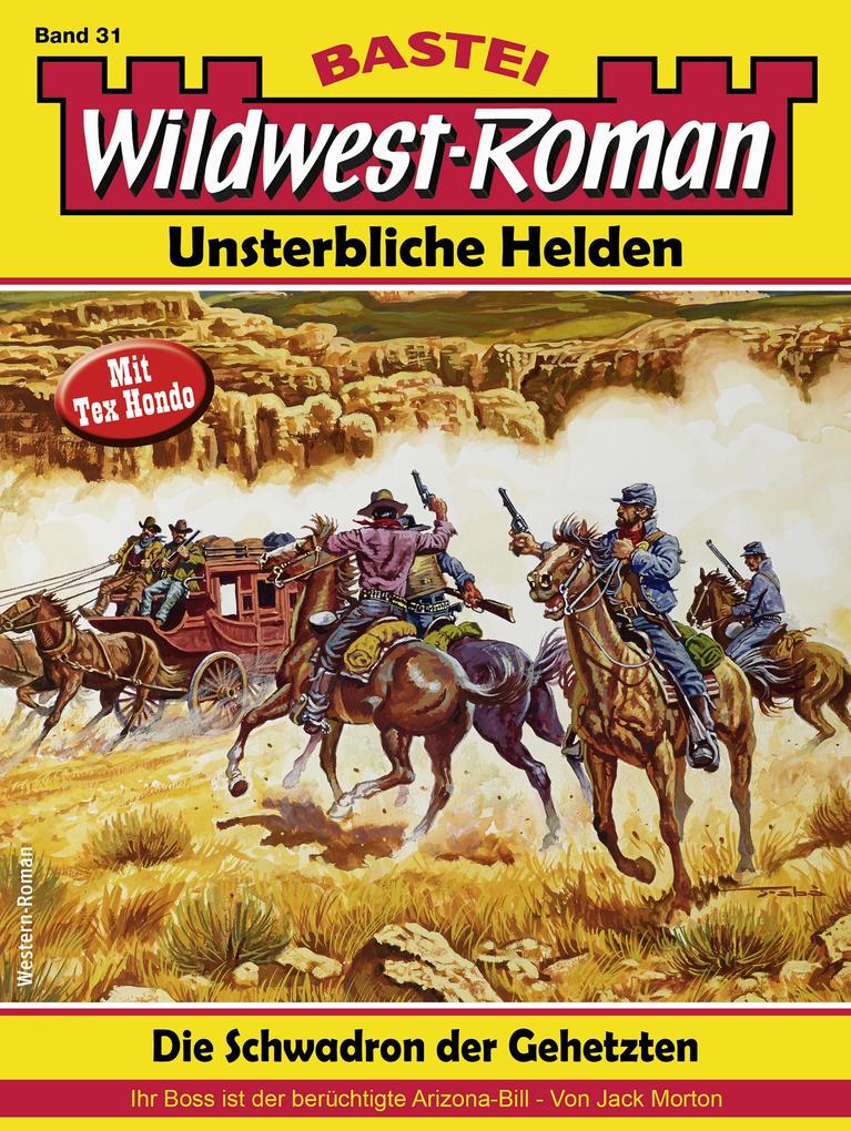 Wildwest-Roman - Unsterbliche Helden 31