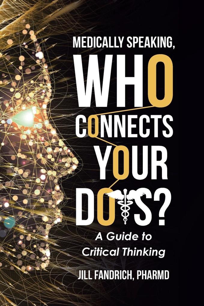 Medically Speaking Who Connects Your Dots?