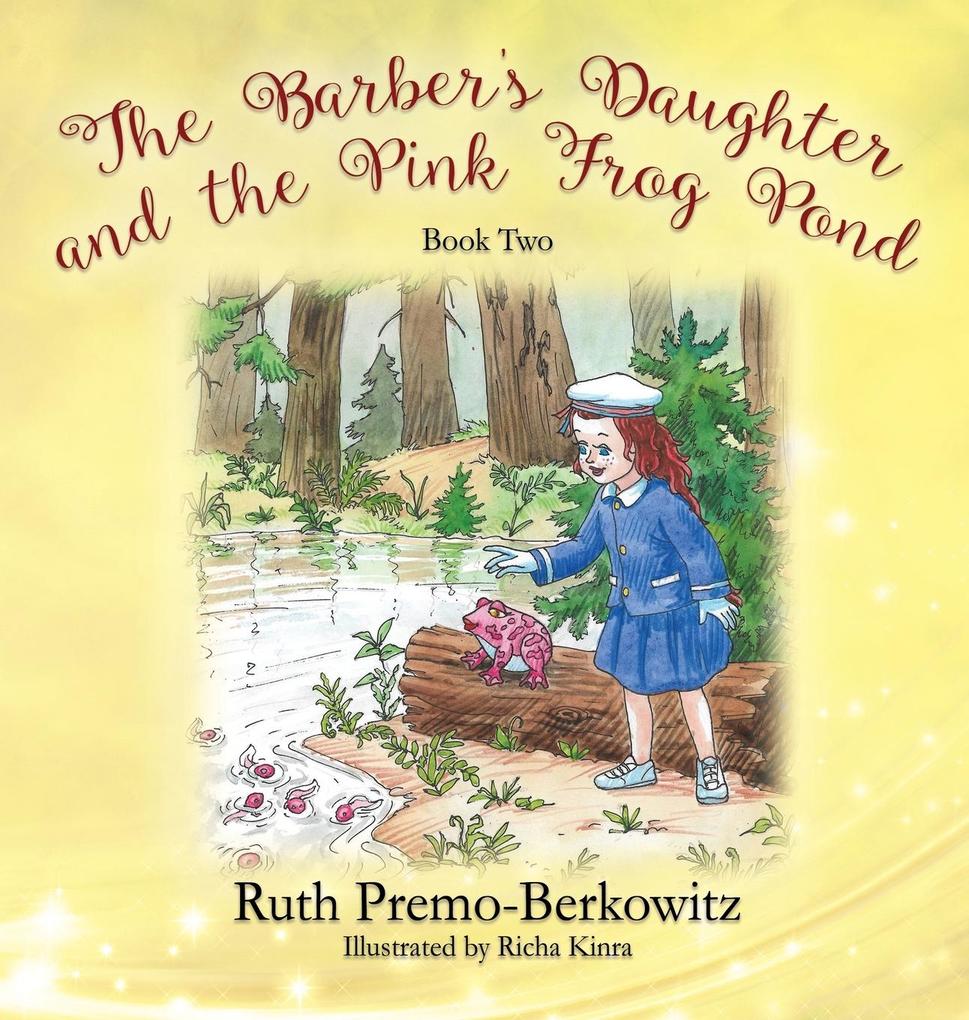The Barber‘s Daughter and the Pink Frog Pond