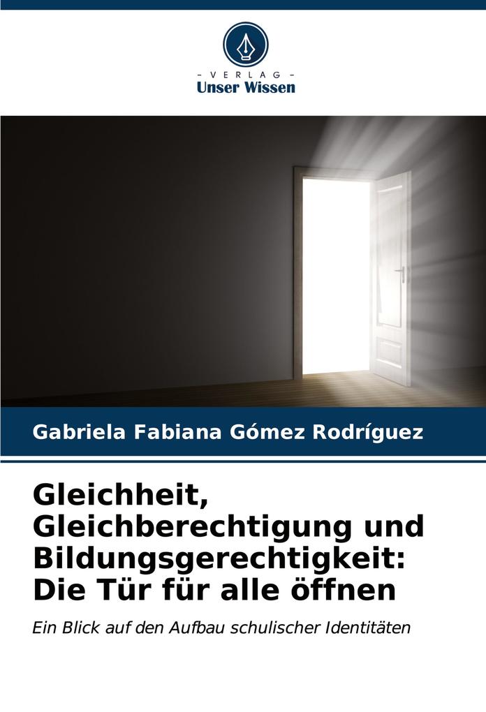Gleichheit Gleichberechtigung und Bildungsgerechtigkeit: Die Tür für alle öffnen