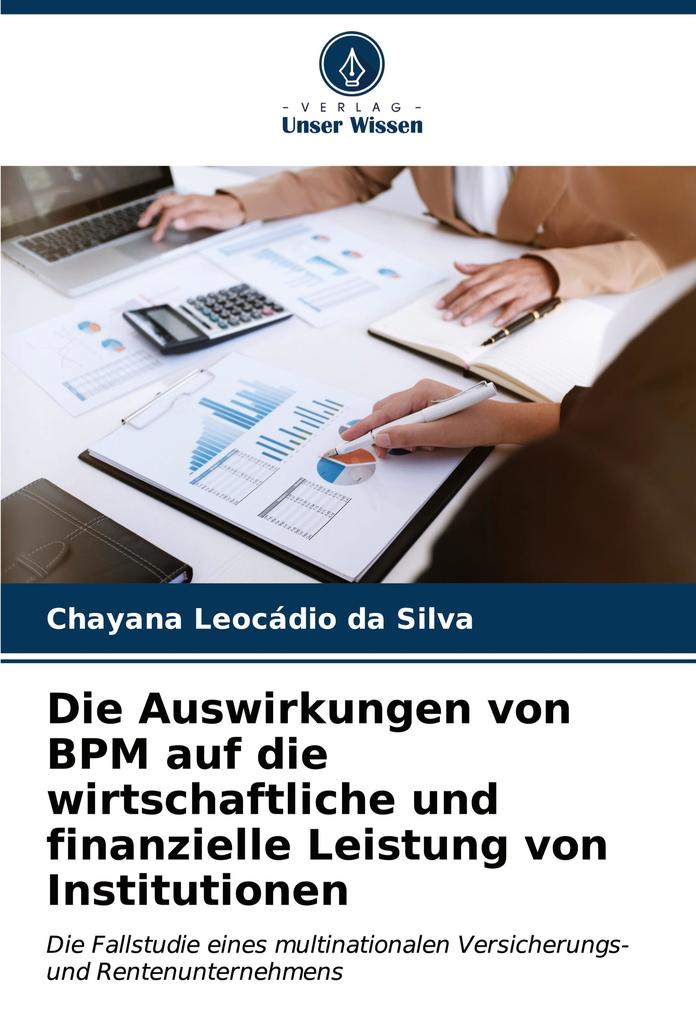 Die Auswirkungen von BPM auf die wirtschaftliche und finanzielle Leistung von Institutionen