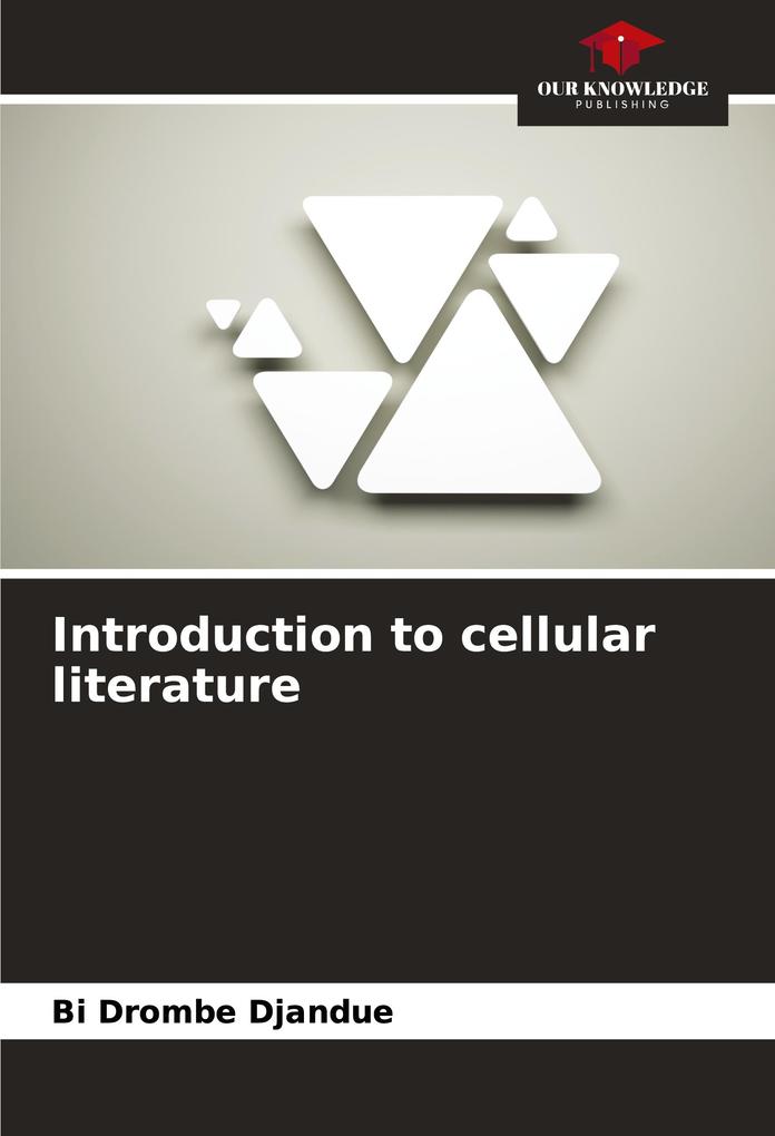 Introduction to cellular literature