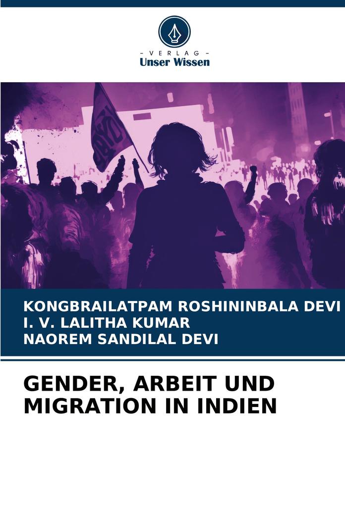 GENDER ARBEIT UND MIGRATION IN INDIEN