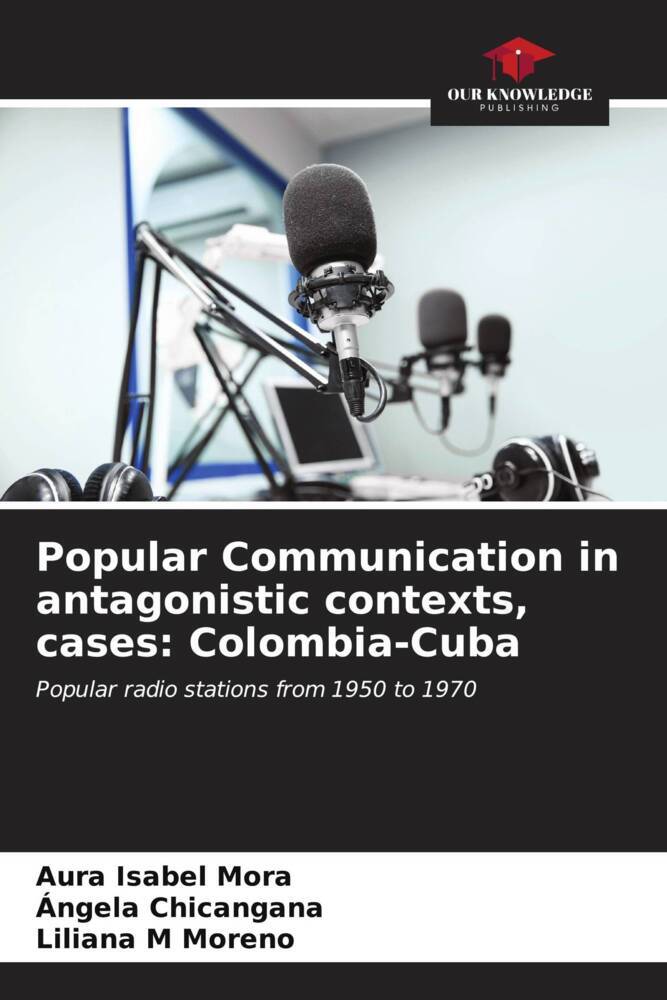 Popular Communication in antagonistic contexts cases: Colombia-Cuba