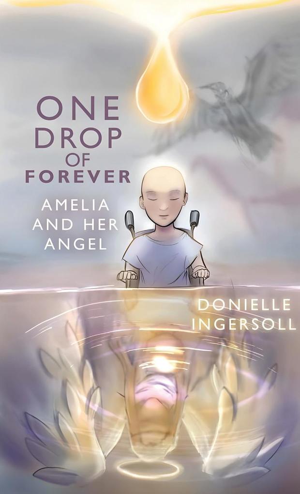 One Drop of Forever; Amelia and Her Angel