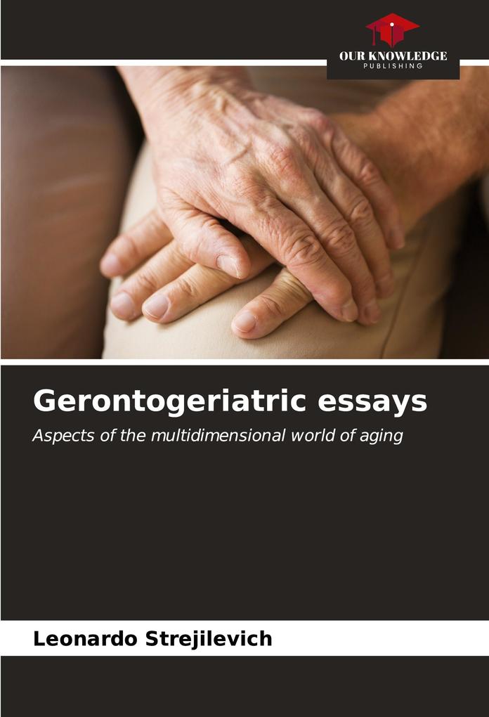 Gerontogeriatric essays