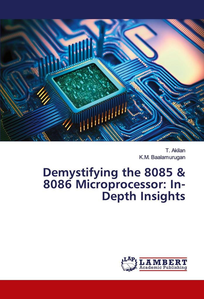 Demystifying the 8085 & 8086 Microprocessor: In-Depth Insights