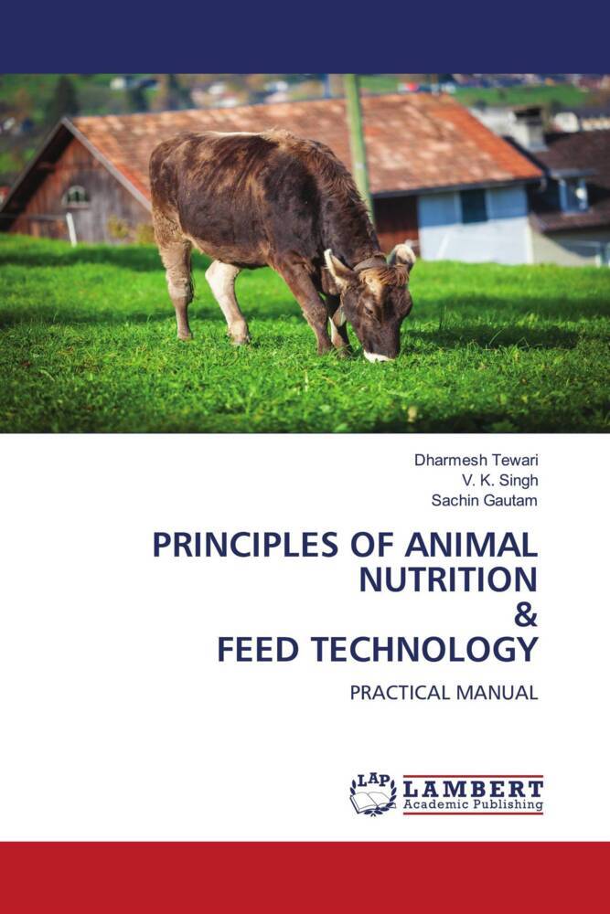PRINCIPLES OF ANIMAL NUTRITION & FEED TECHNOLOGY