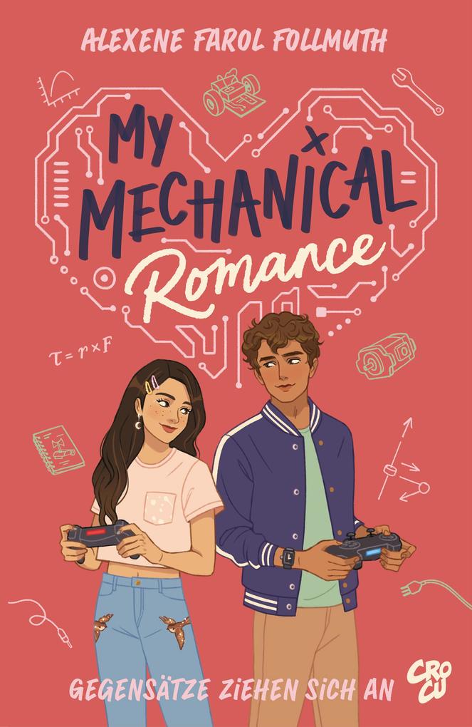 My Mechanical Romance - Gegensätze ziehen sich an (Von Olivie Blake der Bestseller-Autorin von The Atlas Six)