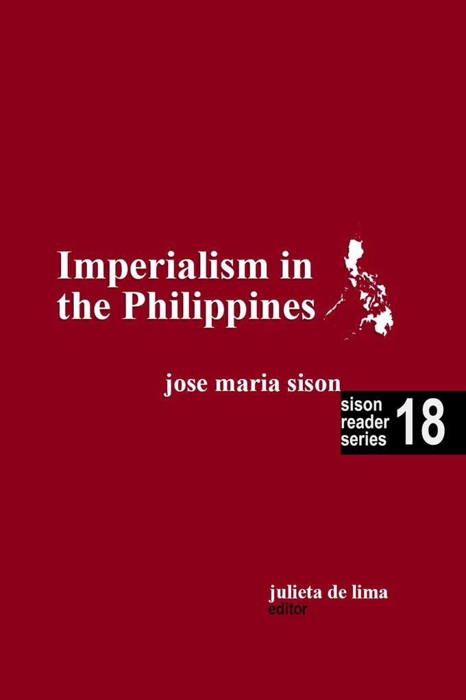 Imperialism in the Philippines (Sison Reader Series #18)