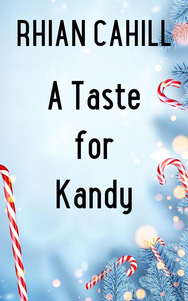 A Taste for Kandy (Frosty‘s Snowmen #3)