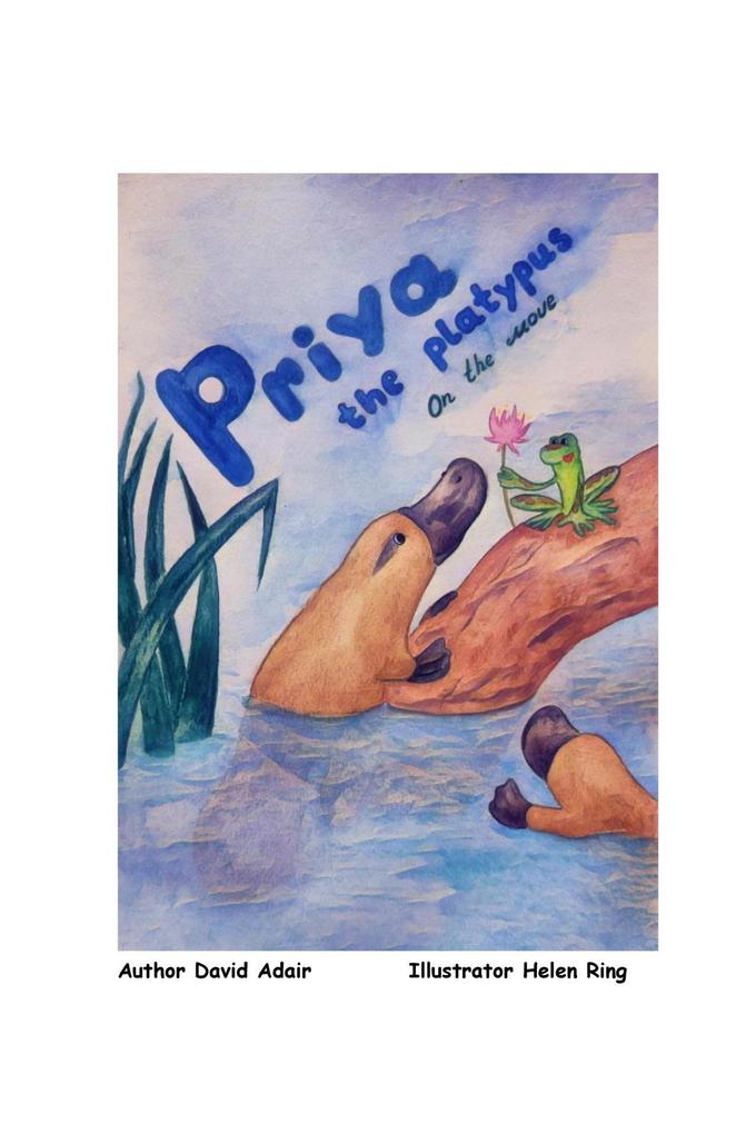 Priya the Platypus - On the Move (Animal Adventures #5)