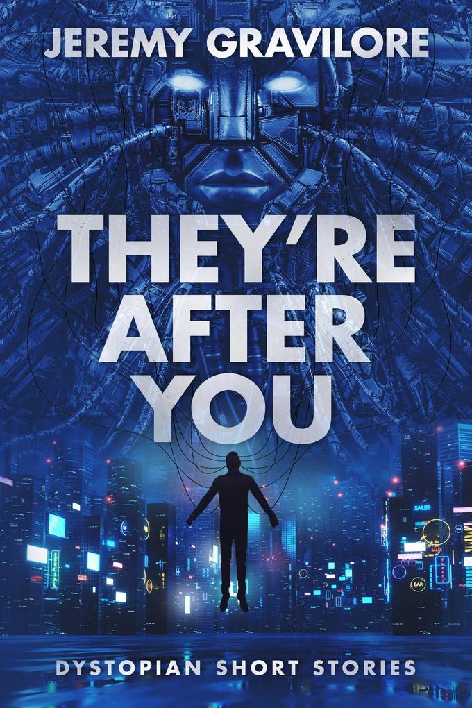They‘re After You: Dystopian Short Stories