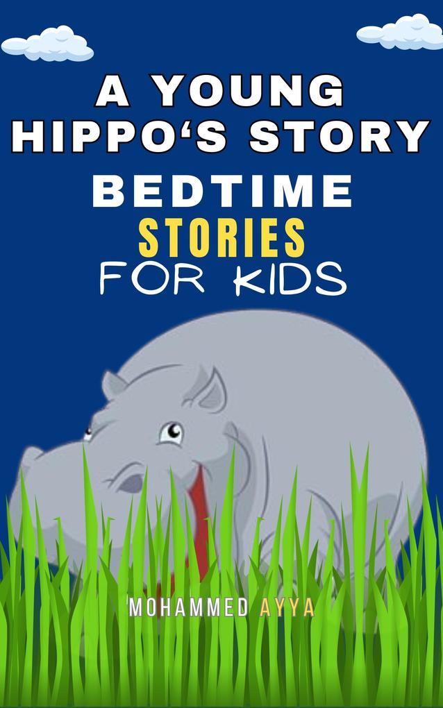 A Young Hippo‘s Story - Bedtime Stories For Kids