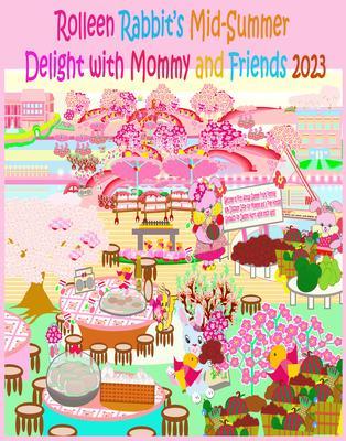Rolleen Rabbit‘s Mid-Summer Delight with Mommy and Friends 2023