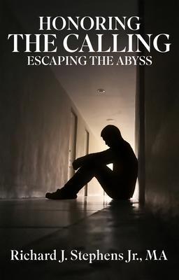 Honoring the Calling - Escaping the Abyss