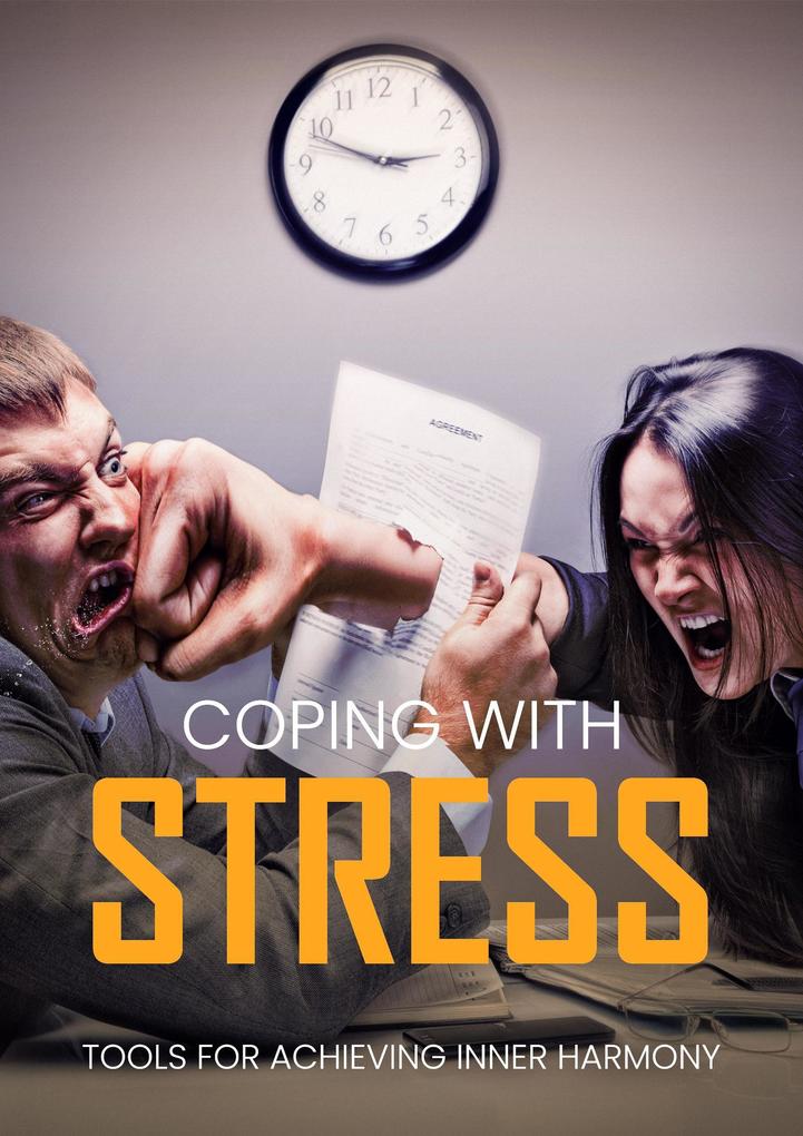 Coping with Stress: Tools for Achieving Inner Harmony