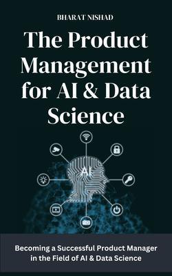 The Product Management for AI & Data Science