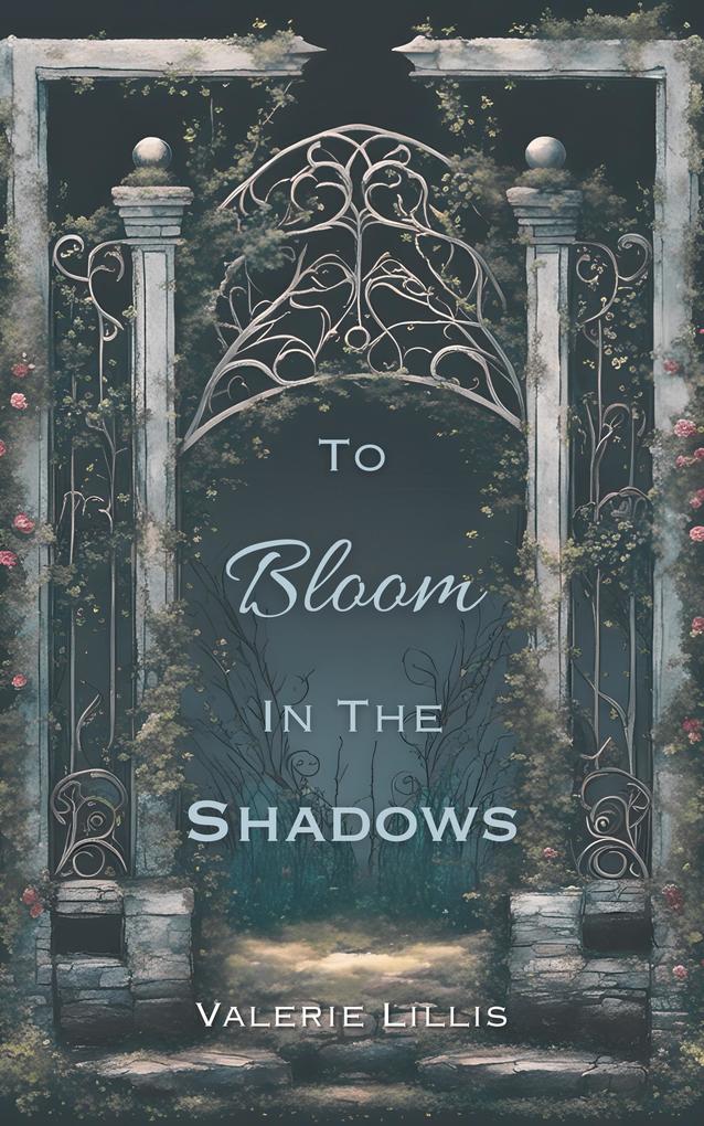 To Bloom in the Shadows (Grimm Retellings #1)