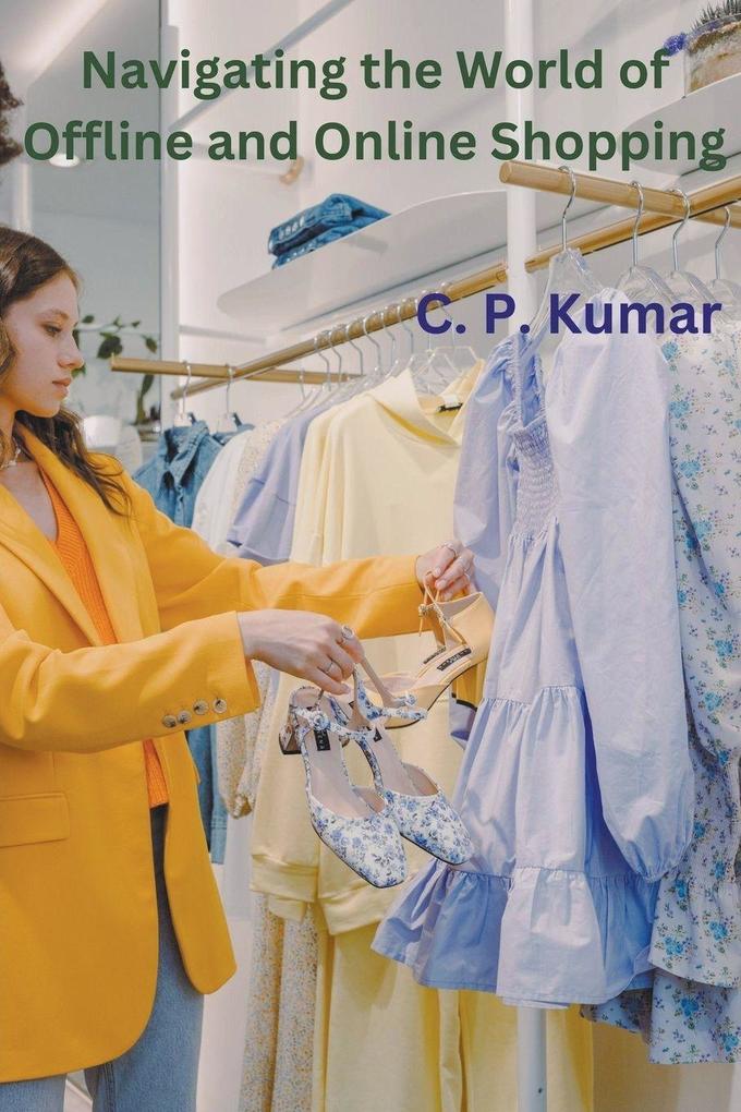 Navigating the World of Offline and Online Shopping