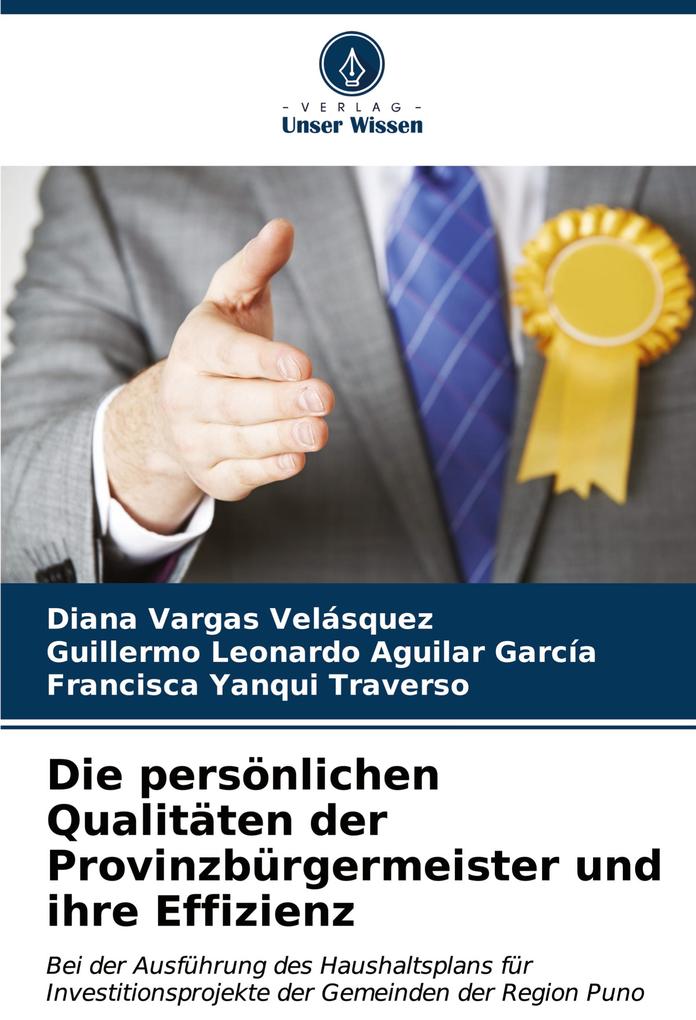 Die persönlichen Qualitäten der Provinzbürgermeister und ihre Effizienz