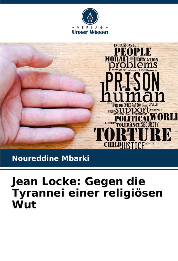 Jean Locke: Gegen die Tyrannei einer religiösen Wut