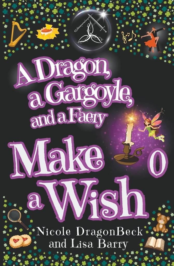 A Dragon a Gargoyle and a Faery Make a Wish