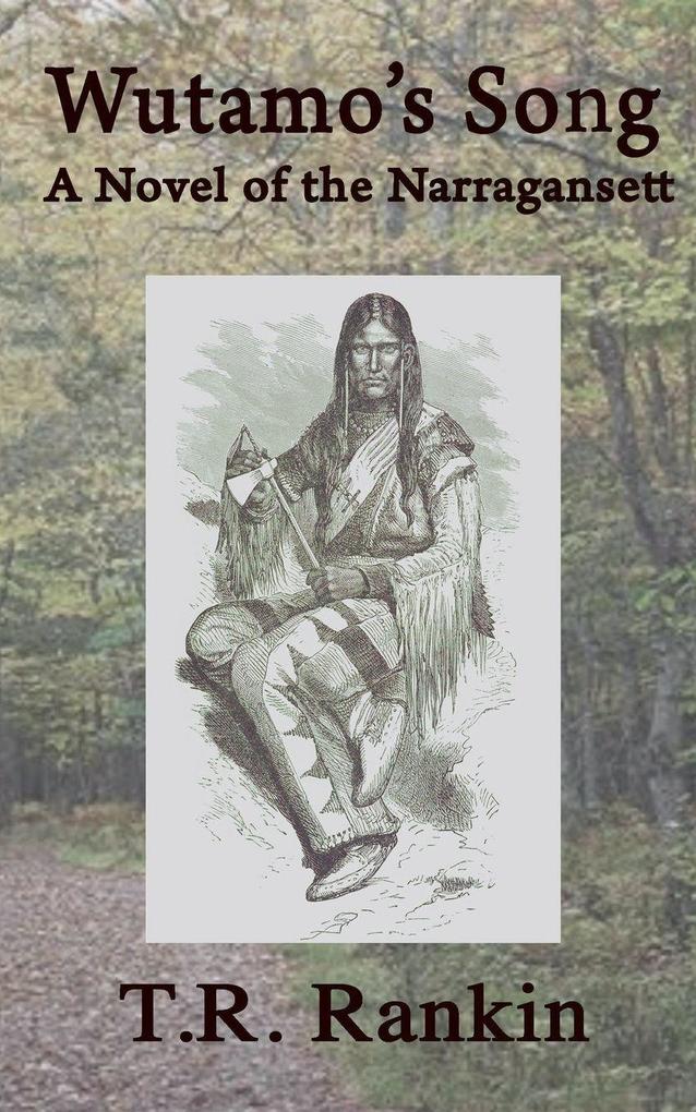 Wutamo's Song A Novel of the Narragansett