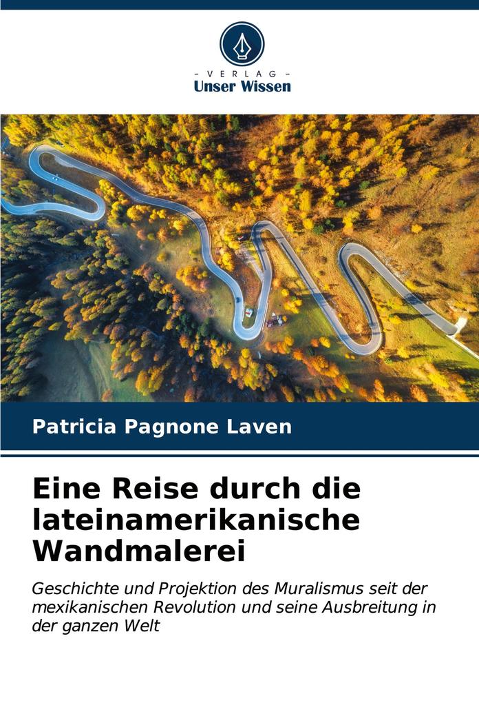 Eine Reise durch die lateinamerikanische Wandmalerei