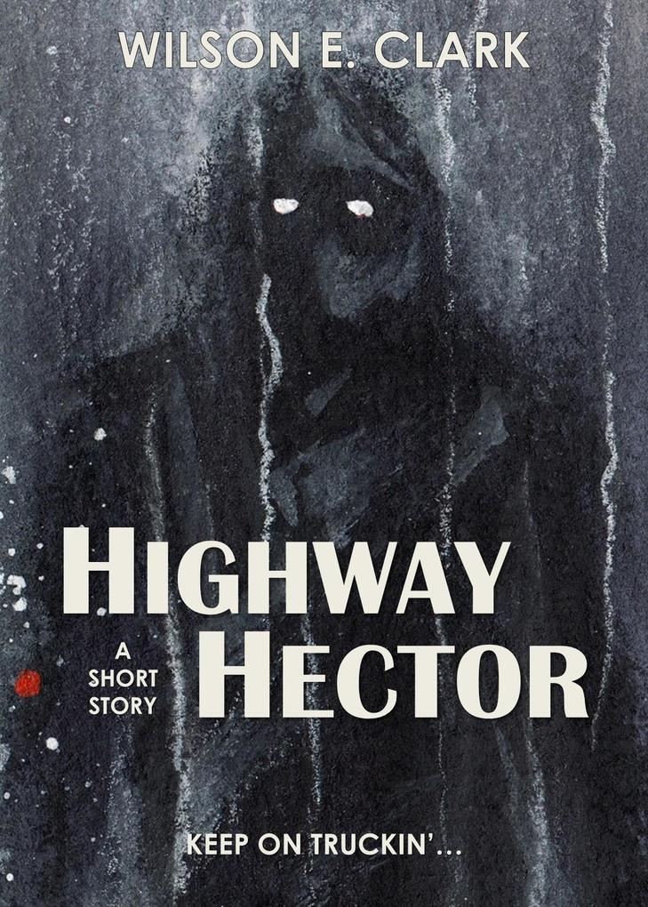 Highway Hector (A Short Story)