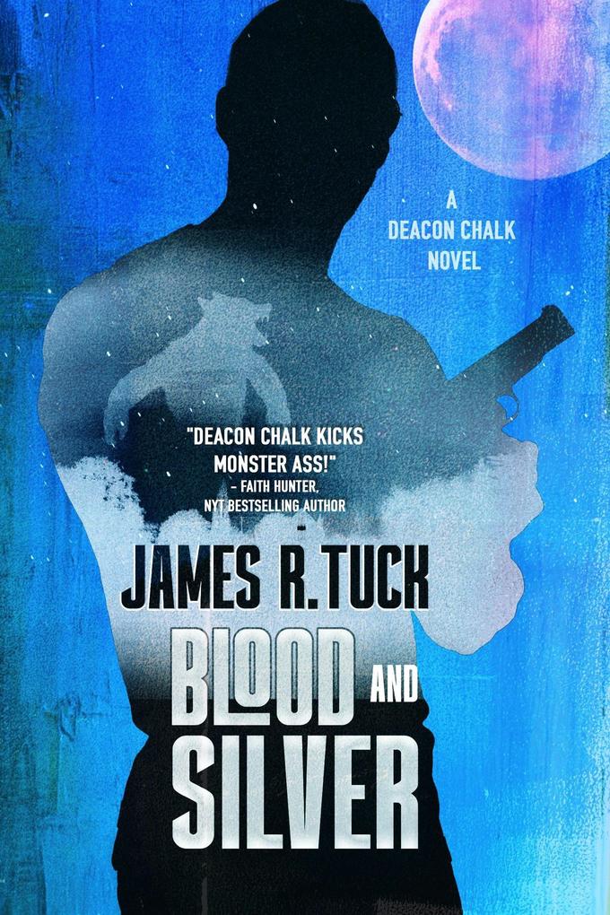 Blood and Silver (Deacon Chalk #2)