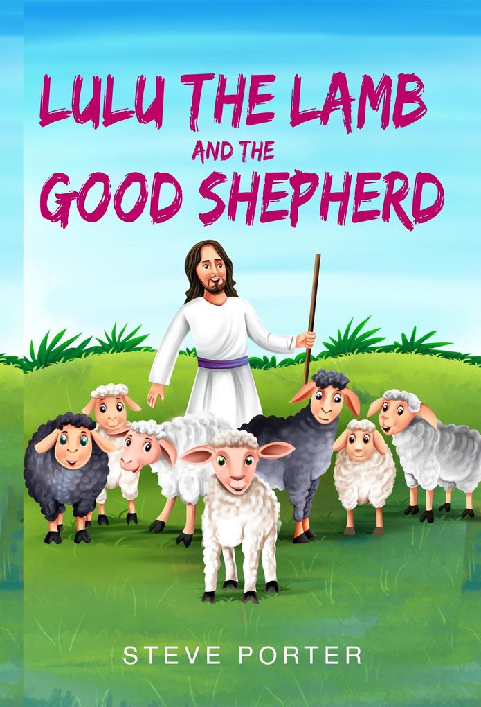 Lulu the Lamb and the Good Shepherd