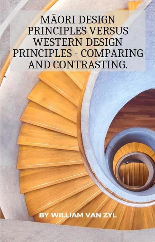 Maori  Principles versus Western  Principles - Comparing and Contrasting.