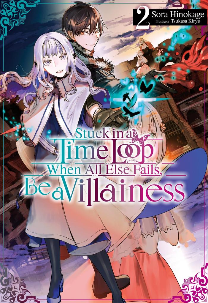Stuck in a Time Loop: When All Else Fails Be a Villainess Volume 2