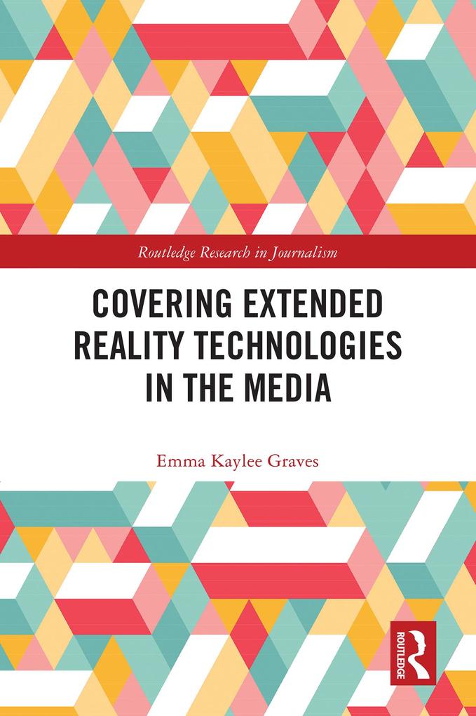 Covering Extended Reality Technologies in the Media